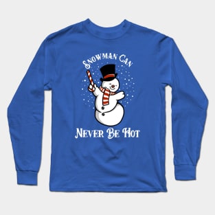 Snowman Can Never Be Hot Long Sleeve T-Shirt